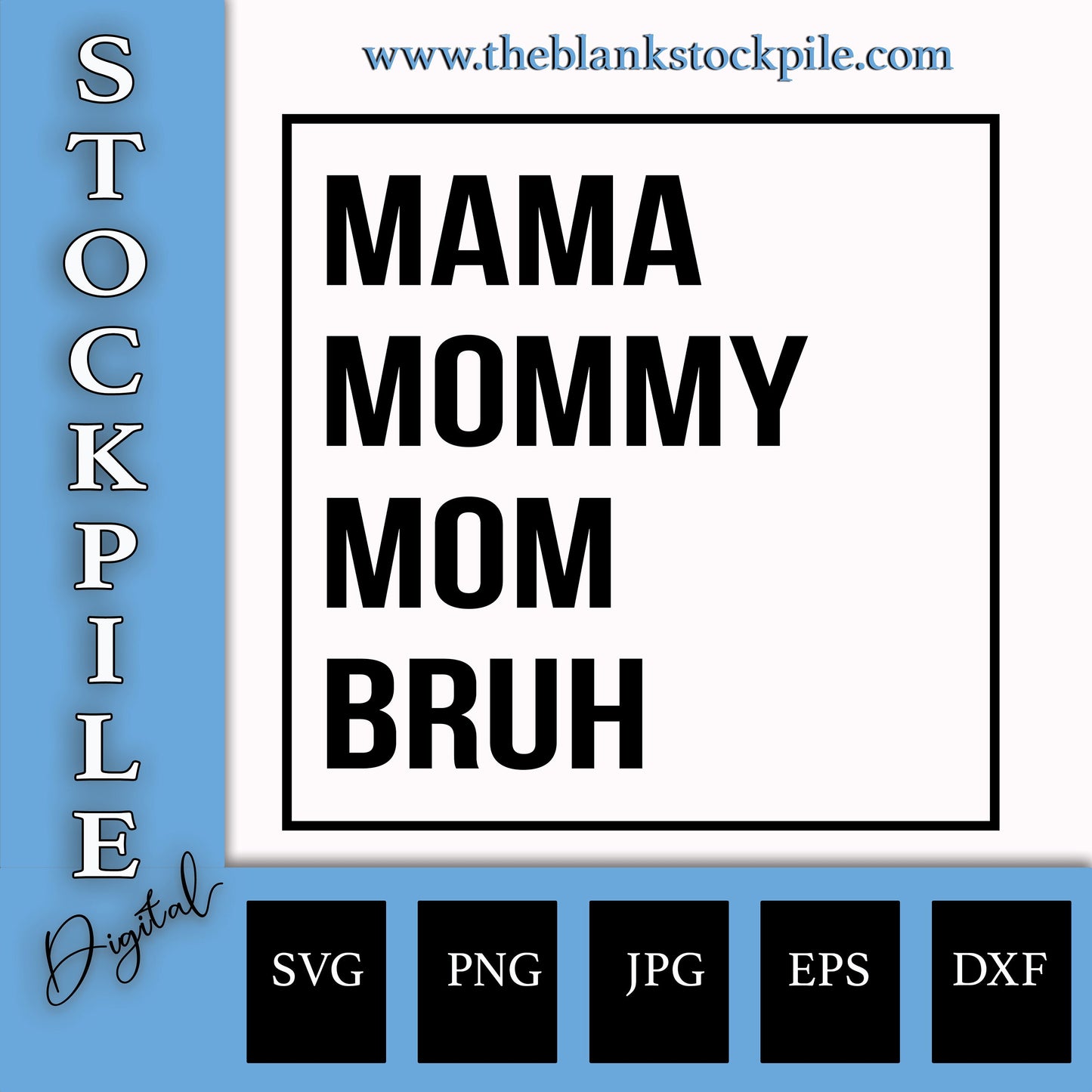 Mama Mommy Mom Bruh SVG