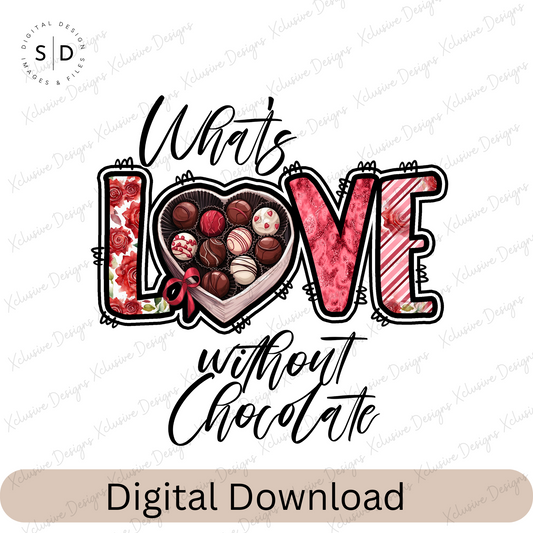 What's Love Without Chocolate PNG