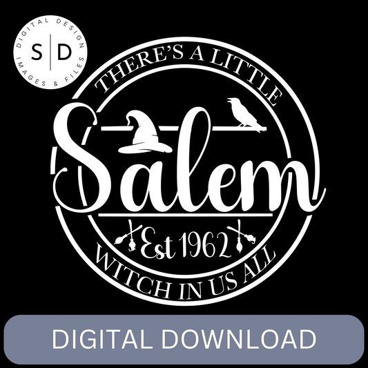 Salem There's A Little Witch In Us All Est 1692