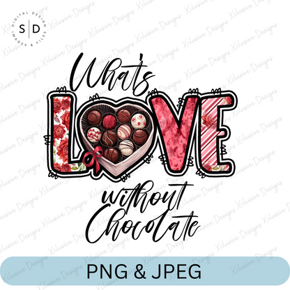 What's Love Without Chocolate PNG