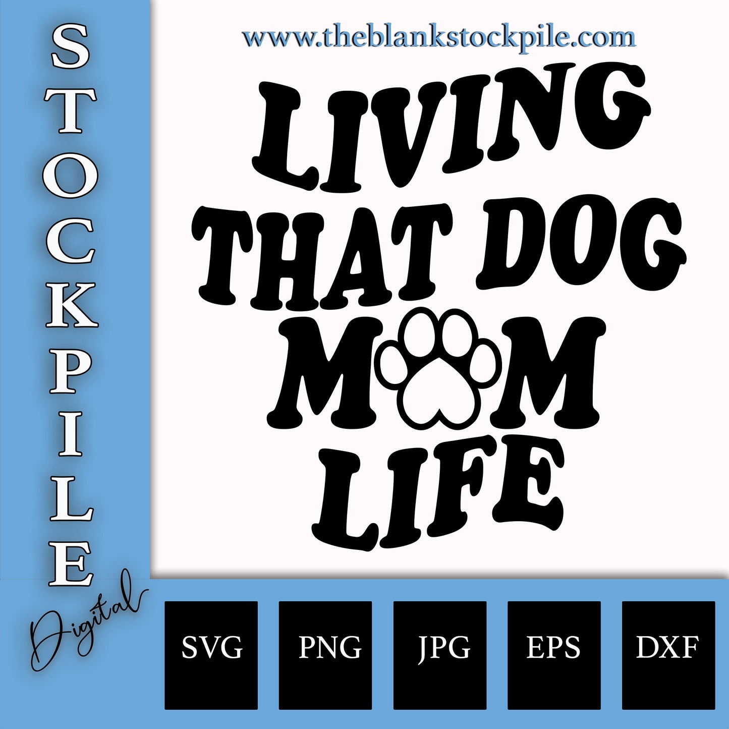 Living That Dog Mom Life SVG