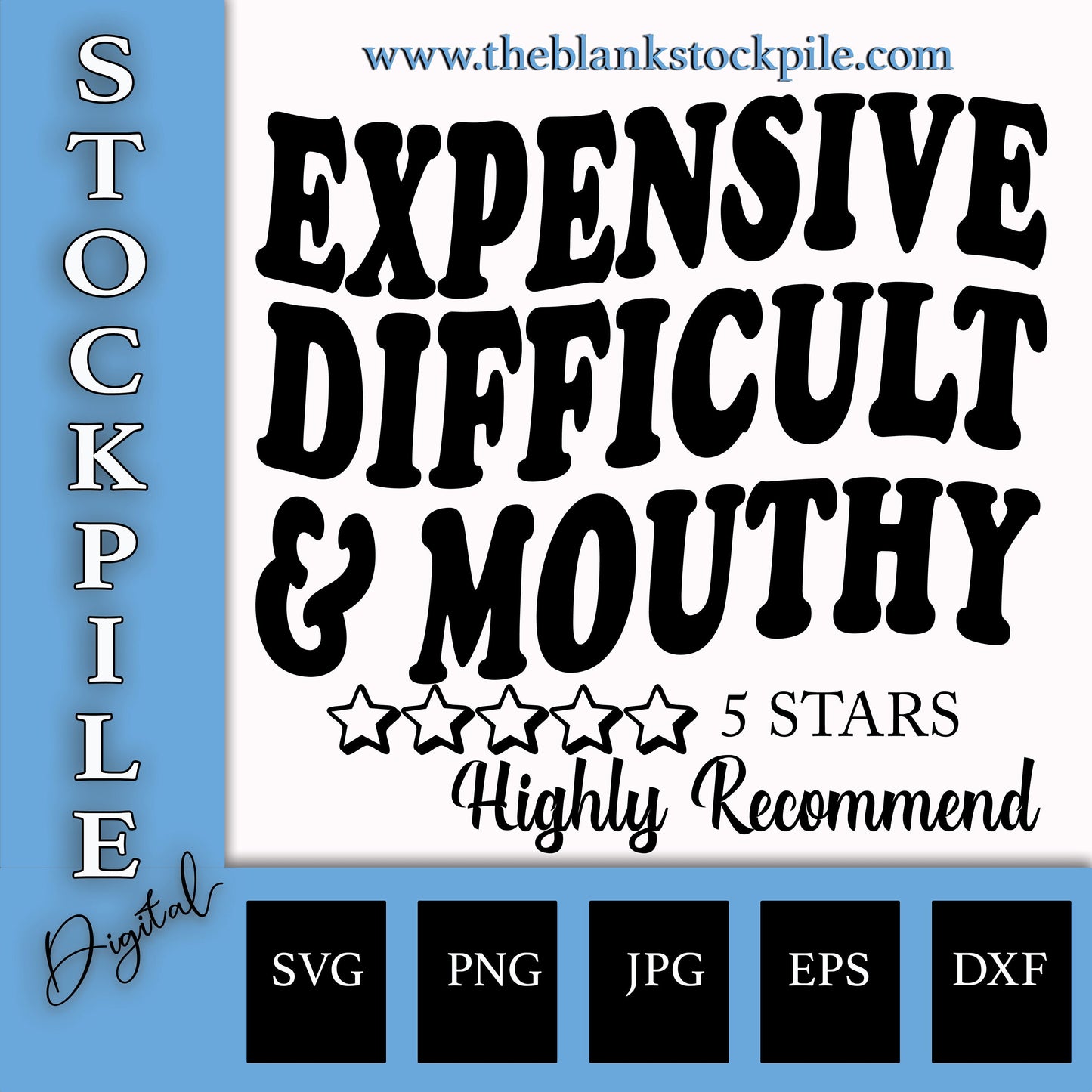 Expensive Difficult and Mouthy SVG