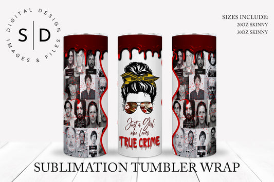Just a Girl Who Loves True Crime Tumbler Wrap