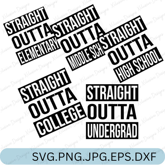 Bundle Straight Outta elementary middle school high school college undergrad SVG